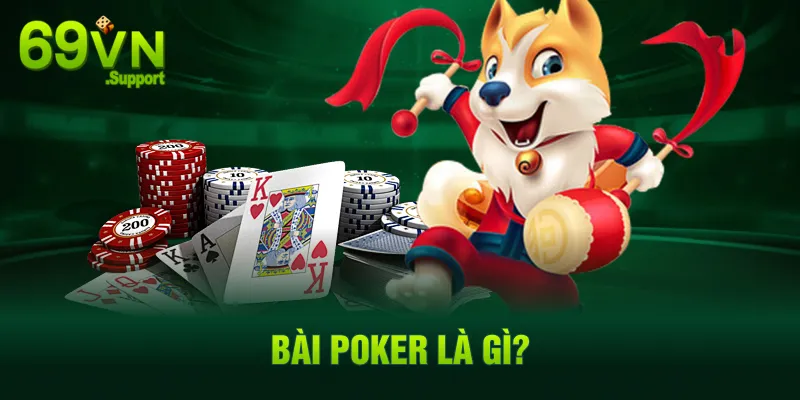 Bài poker là gì?