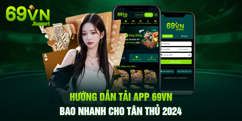 Hướng dẫn tải App 69Vn cực nhanh cho tân thủ 2024